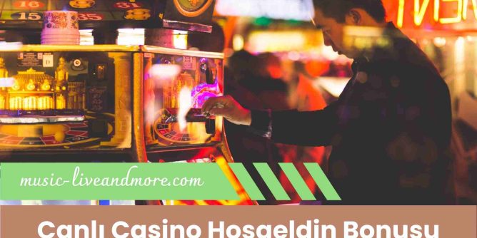 Canlı Casino Hoşgeldin Bonusu